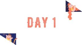 DAY 1 DAY 1